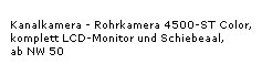 G. Drexl, ihr Spezialist fr Kanalkamera. Als Hersteller von Kanalkamera bieten wir den perfekten Service mit Reparaturgarantie