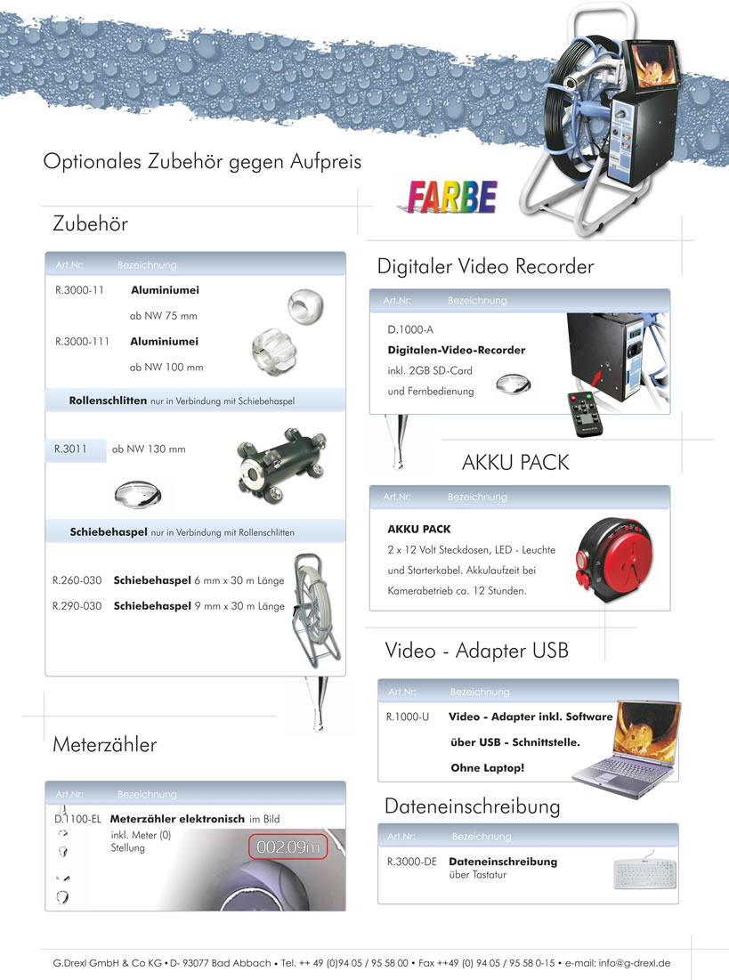 G. Drexl, ihr Spezialist fr Rohrkameras. Als Hersteller von Rohrkamerass bieten wir den perfekten Service mit Reparaturgarantie