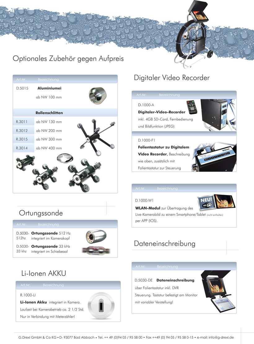 G.Drexl ist ein Begriff fr Rohrkameras und Zuverlssigkeit. Als Hersteller fr Rohrkameras sind wir die beste Adresse fr faire Beratung